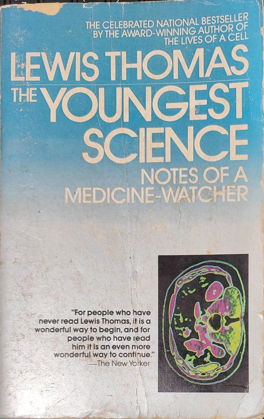 The Youngest Science Notes of a Medicine-Watcher by Lewis Thomas [RARE BOOKS]