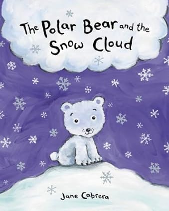 The Polar Bear and the Snow Cloud Hardcover