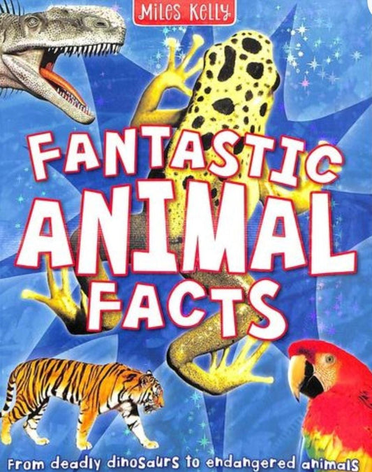 Fantastic Animal Facts by Miles Kelly [Premium Books]
