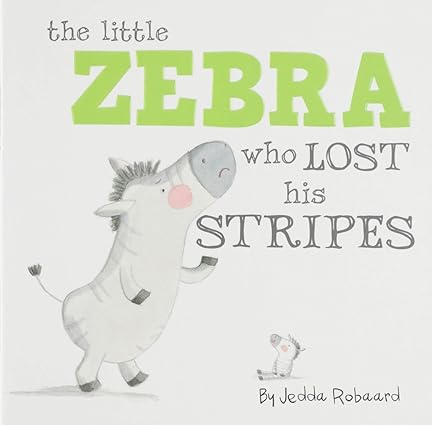 The Little Zebra Who Lost His Stripes Board book
