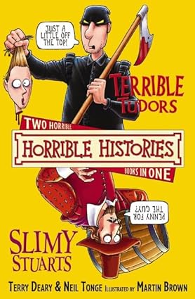 Terrible tudors and slimy stuarts