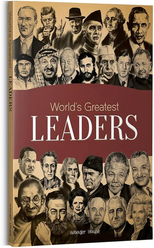 World's greatest leaders by Wonder House Books