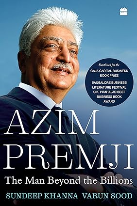 Azim Premji: The Man Beyond the Billions