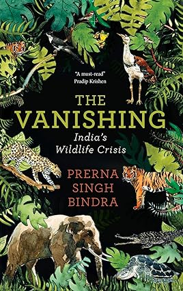 The Vanishing: India’s Wildlife Crisis [Hardcover]
