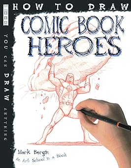 How To Draw Comic Book Heroes