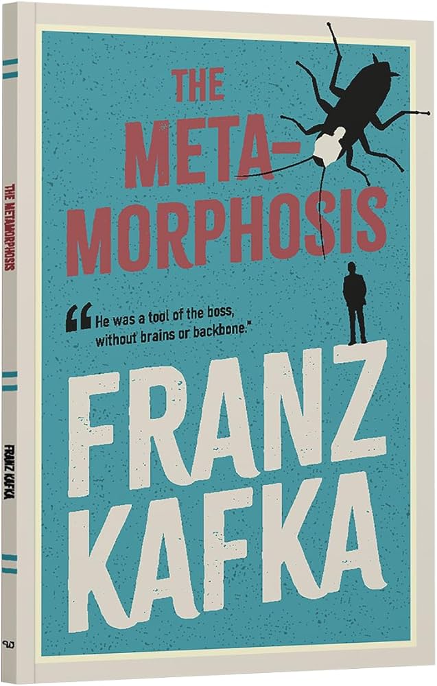 The Metamorphosis by Franz Kafka