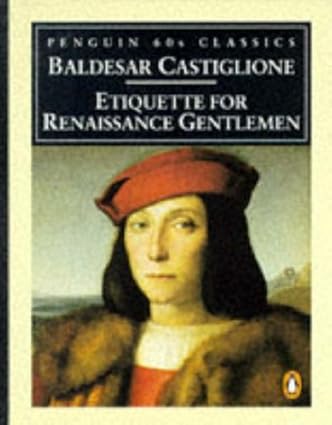 Etiquette for renaissance gentlemen