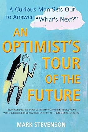 An Optimist's Tour of the Future [Rare books]