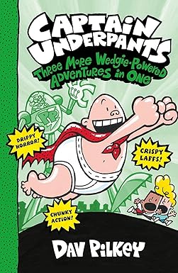 Captain Underpants Three More Wedgie-Powered Adventures in One