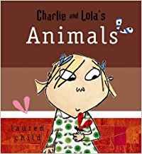 Charlie and Lola's Animals [Board book]
