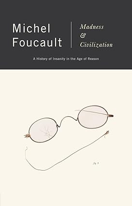 Madness and civilization [rare books]