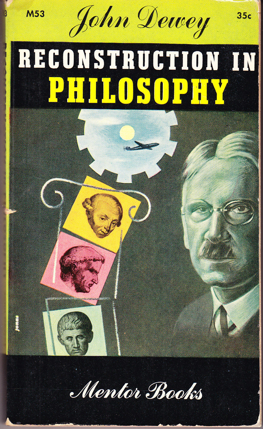 Reconstruction in Philosophy [RARE BOOKS]