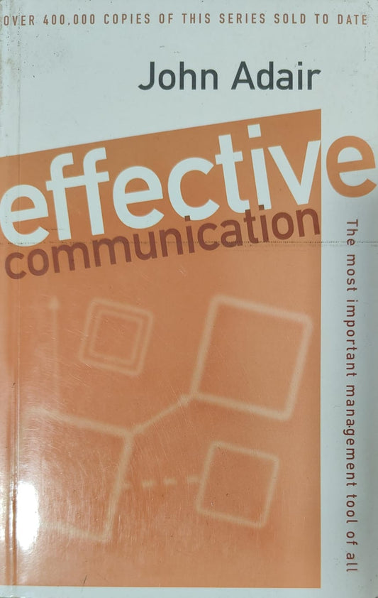Effective Communication by John Adair [rare books]