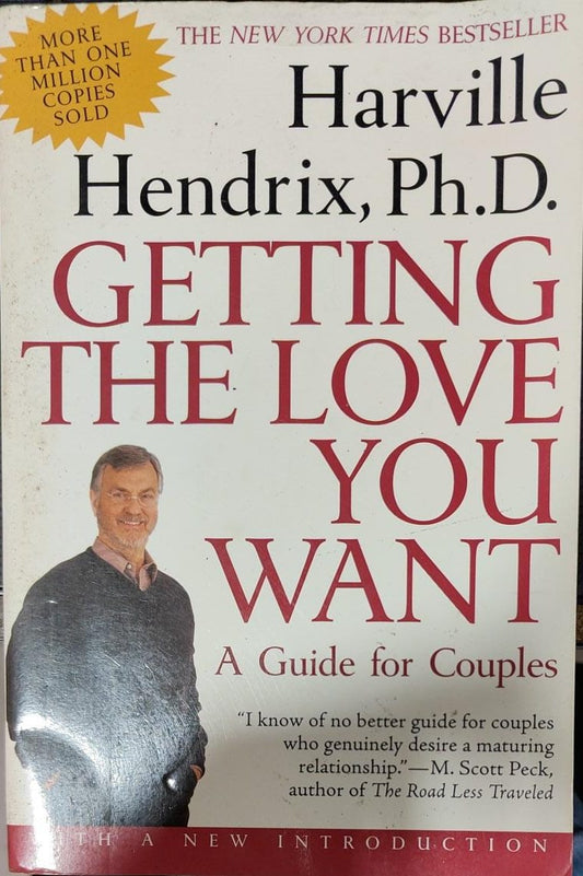 Getting the love you want by Ph.D. Harville Hendrix Ph.D. [rare books]