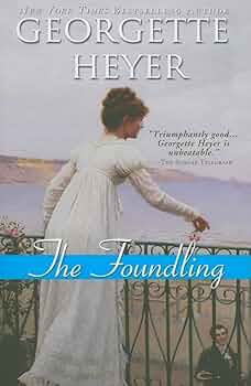 The Foundling: 8 (Regency Romances) by Georgette Heyer [Premium Books]
