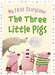 The Three Little Pigs (My First Storytime) Hardcover
