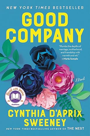 Good Company: A Read with Jenna Pick by Cynthia D'Aprix Sweeney [Premium Books]