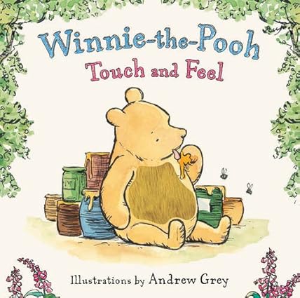 Winnie-the-Pooh Touch and Feel [Board book]