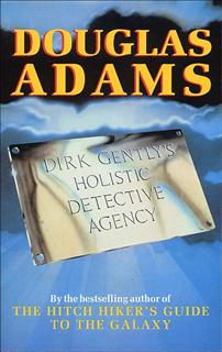 Dirk gently's holistic detective agency by Douglas Adams