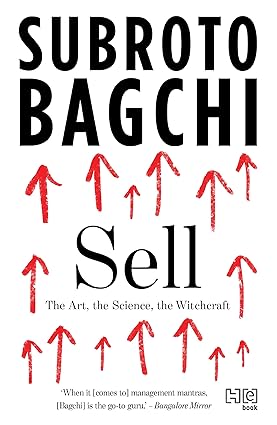 Sell: the art, the science, the witchcraft by Subroto Bagchi [HARDCOVER]