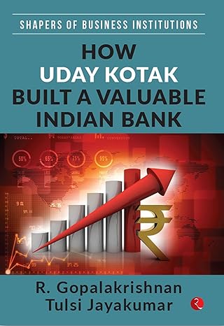 How Uday Kotak Built A Valuable Indian Bank by R. Gopalakrishnan |Tulsi Jayakumar [Hardcover]