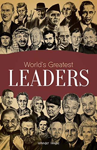 World's greatest leaders by Wonder House Books