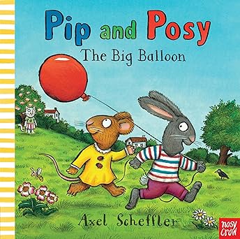 Pip and Posy: The Big Balloon