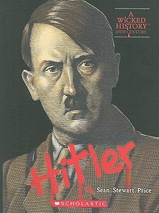 Adolf hitler : A Wicked History 20th Century [Hardcover]