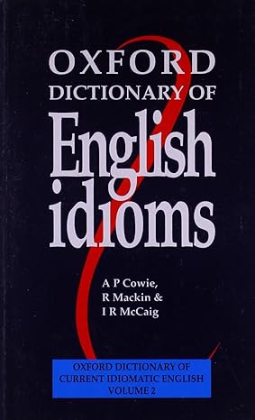 Oxford dictionary of english idioms