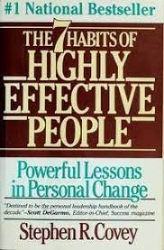 The 7 habits of highly effective people by Stephen R. Covey
