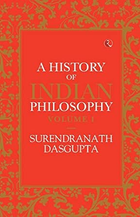 A History of Indian Philosophy - Vol. 1 [Rare books]
