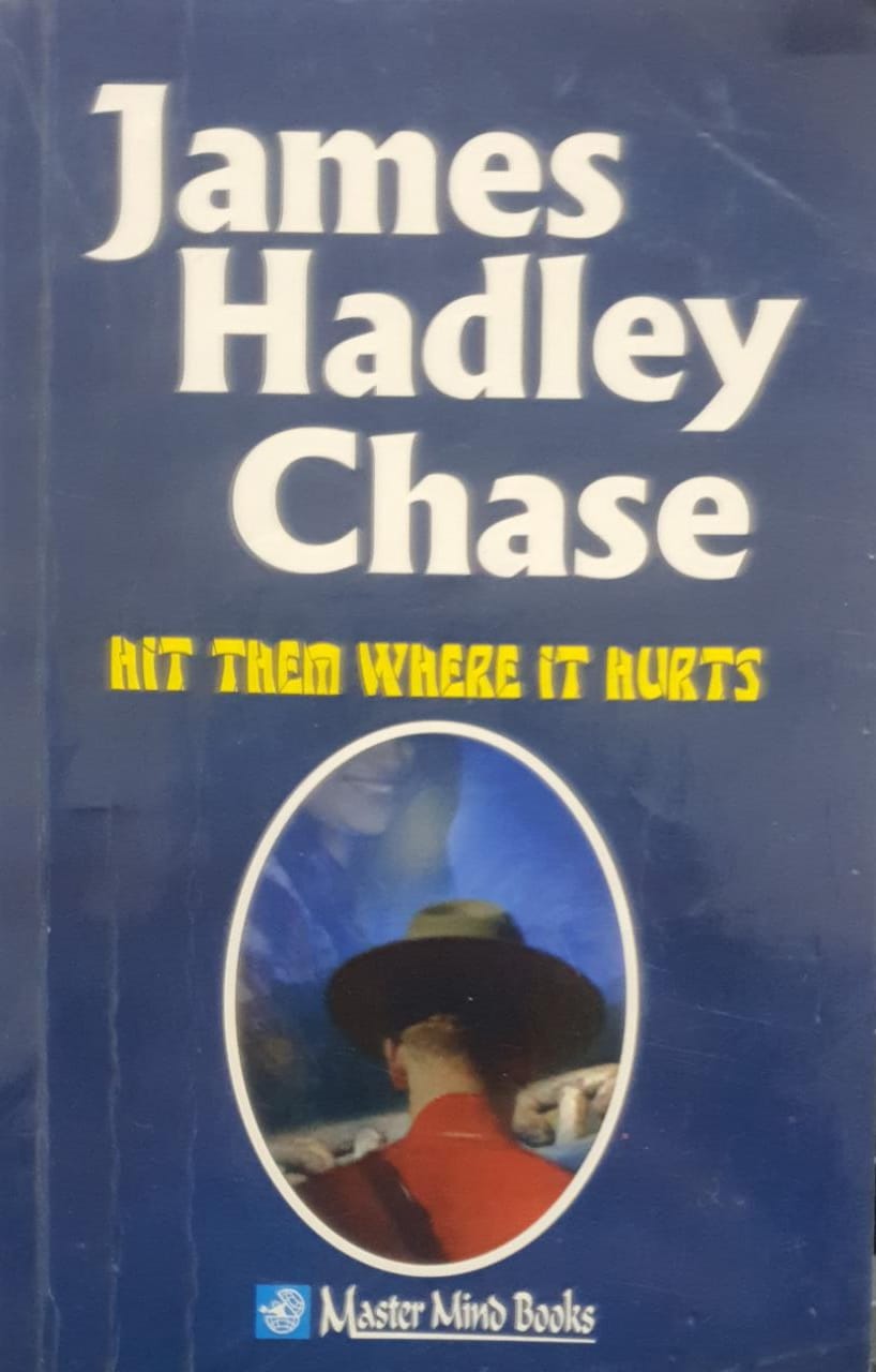 Hit Them Where It Hurts by James Hadley Chase