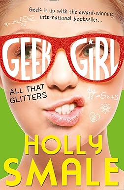All That Glitters: Book 4 (Geek Girl)