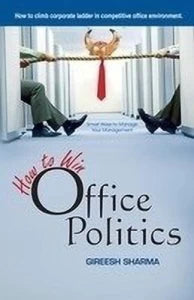 How to Win Office Politics