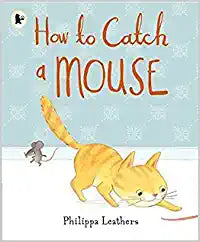 How to Catch a Mouse