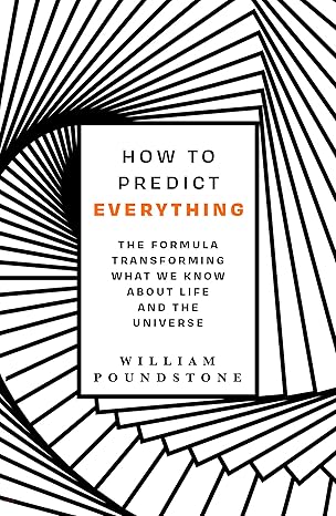 How to Predict Everything by William Poundstone [Premium Books]