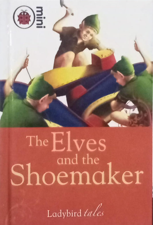 The Elves and the Shoemaker: Ladybird Tales
