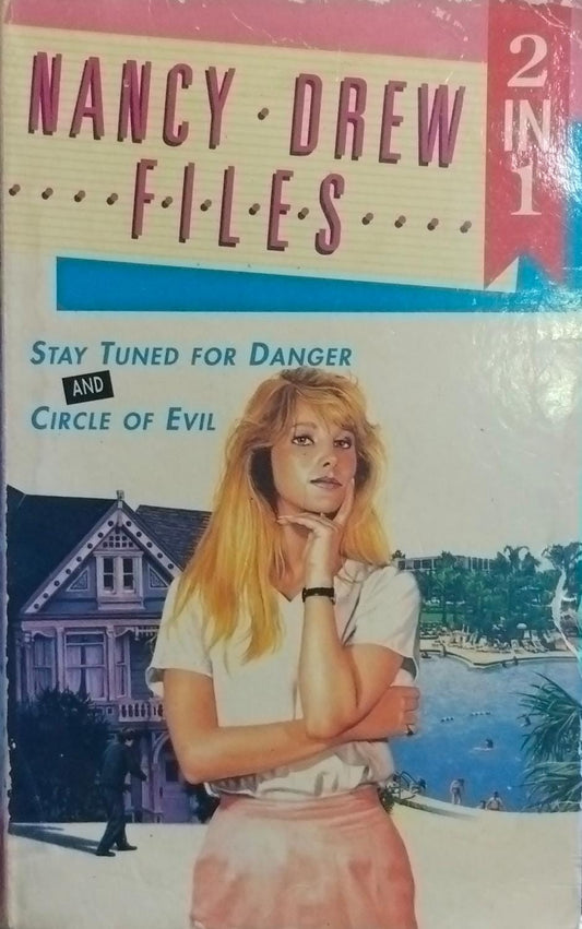 Stay tuned for danger/circle of evil [nancy drew case files 2 in 1]