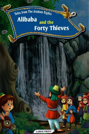Tales From The Arabian Nights: Alibaba And The Forty Thieves