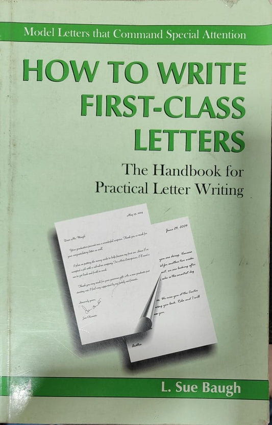 How to Write First-Class Letters by L Sue Baugh [rare books]