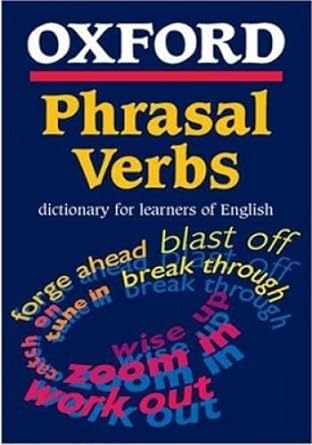 Oxford phrasal verbs dictionary for learners of english