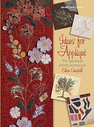 Ideas for Appliqué: The Appliqué Artist's Workbook (Milner Craft Series) by Eileen Campbell [rare books]