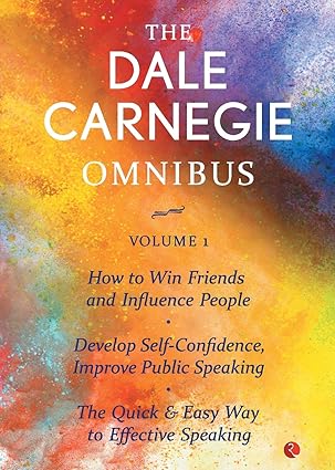 The dale carnegie omnibus - volume 1