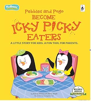Pebbles and Pogo Become Icky Picky Eaters by Sonia Mehta |Abha Shah [Premium Books]