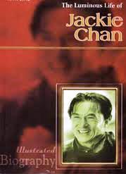 The Lominious Life Of Jackie Chan [RARE BOOKS]