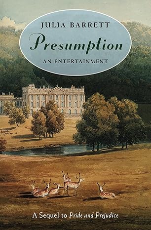 Presumption: An Entertainment by Julia Barrett [rare books]