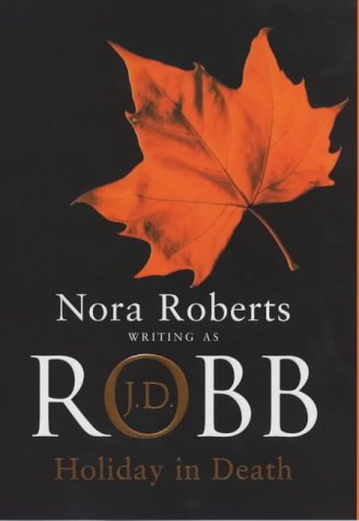 Holiday in Death by J. D. Robb