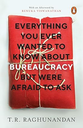 Everything you ever wanted to know about bureaucracy but were afraid to ask
