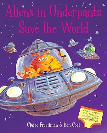 Aliens in Underpants Save the World Board book
