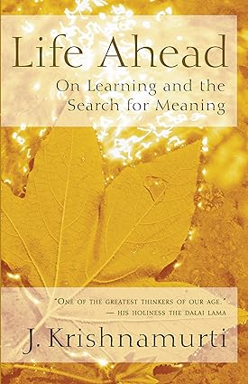 Life ahead: on learning and the search for meaning [rare books]